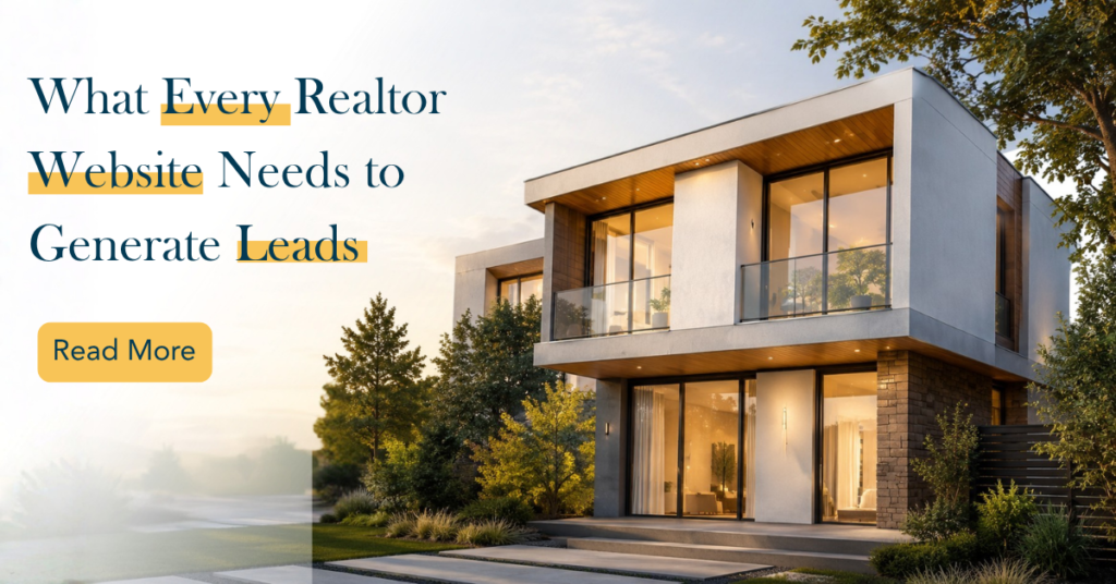 What Every Realtor Website Needs to Generate Leads